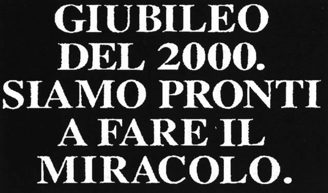 Giubileo del 2000. Siamo pronti a fare il miracolo, 1995
