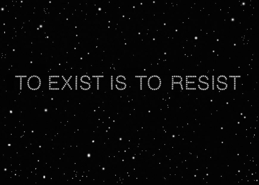 To exist is to resist, 2008